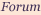 Forums